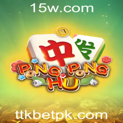 ttkbet - Descubra o Fascinante Mundo de PONGPONGHU