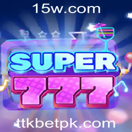 ttkbet - Descubra o Universo de Super777 com TTKBet: Um Guia Completo