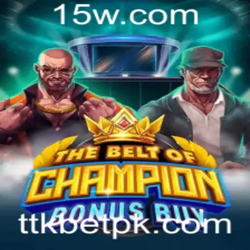 ttkbet - TheBeltOfChampionBonusBuy: Um Mergulho Profundo no Jogo e suas Regras